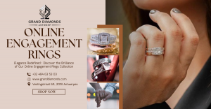 The Grand Reveal: Unveiling the Beauty of Online Engagement Rings with Grand Diamonds